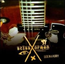 Scissormen: Luck In A Hurry - CD