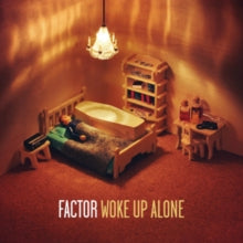 Factor: Woke Up Alone - CD