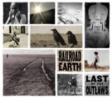Railroad Earth: Last Of The Outlaws - CD