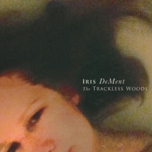 Iris Dement: The Trackless Woods - CD
