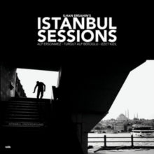 Ilhan Ersahin: Istanbul Sessions: Istanbul Underground - Vinyl
