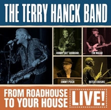 The Terry Hanck Band: From Roadhouse To Your House - Live - CD