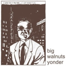Big Walnuts Yonder: Big Walnuts Yonder - CD