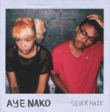 Aye Nako: Silver Haze - CD