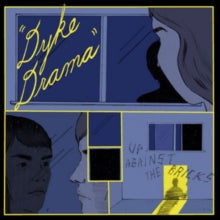 Dyke Drama: Up Against The Bricks - Vinyl