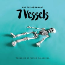Kay the Aquanaut & Factor: 7 Vessels - CD