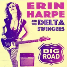 Erin Harpe & The Delta Swingers: Big Road - CD