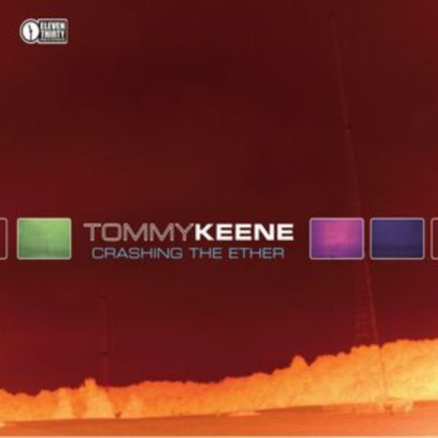 Tommy Keene: Crashing The Ether - CD