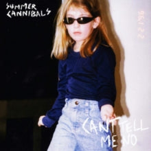Summer Cannibals: Cant Tell Me No - CD