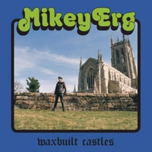 Mikey Erg: Waxbuilt Castles - CD