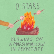 0 Stars: Blowing On A Marshmallow In Perpetuity - Vinyl