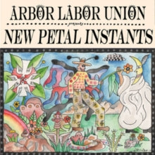 Arbor Labor Union: New Petal Instants - CD