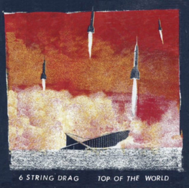 6 String Drag: Top Of The World - Vinyl