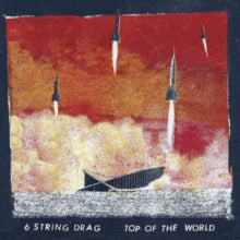 6 String Drag: Top Of The World - CD