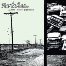 Notches: Almost Ruined Everything - Vinyl