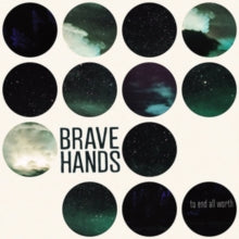 Brave Hands: To End All Worth - Vinyl