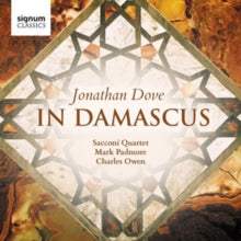 Sacconi Quartet & Mark Padmore & Charles Owen: In Damascus - CD