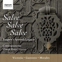 Contrapunctus / Owen Rees: Salve. Salve. Salve: Josquins Spanish Legacy - CD