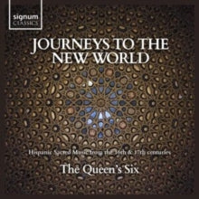 Queens Six: Journeys To The New World: Hispanic Sacred Music From The 16Th & 17Th Centuries - CD