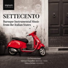 La Serenissima / Adrian Chandler / Adrian Chandler / Tabea Debus: Settecento: Baroque Instrumental Music From The Italian States - CD