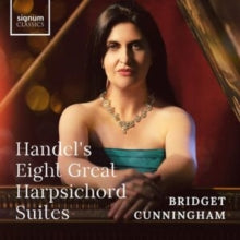 Bridget Cunningham: Handel: The 8 Great Harpsichord Suites - CD