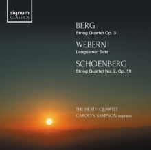 Heath Quartet / Carolyn Sampson: Berg: String Quartet - Webern: Langsamer Satz - Schoenberg: String Quartet No. 2 - CD