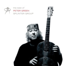 Peter Green Splinter Group: The Best Of Peter Green Splinter Group - CD