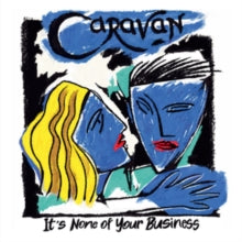 Caravan: Its None Of Your Business - Vinyl