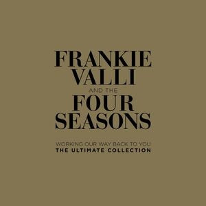 Frankie Valli and the Four Seasons: Working Our Way Back To You: The Ultimate Collection - Vinyl