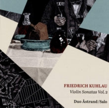 Duo Astrand / Salo: Friedrich Kuhlau: Violin Sonatas Vol. 2 - CD