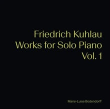 Bodendorff: Friedrich Kuhlau: Works For Solo Piano. Vol. 1 - CD