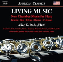 Alice Dade: Living Music: New Chamber Music For Flute - CD