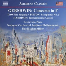 Cole / Noi Philharmonic / Miller: George Gershwin: Concerto In F / Joan Tower: Sequoia / Walter Piston: Symphony No. 5 / John Harbison: Remembering Gatsby - CD
