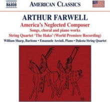 Sharp / Arciuli / Dakota Quartet: Arthur Farwell: Americas Neglected Composer - Songs / Choral And Piano Works / String Quartet The Hako - CD