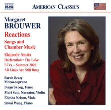 Beaty / Skoog / Sato / Nelson / Wang: Margaret Brouwer: Reactions - Songs And Chamber Music - CD