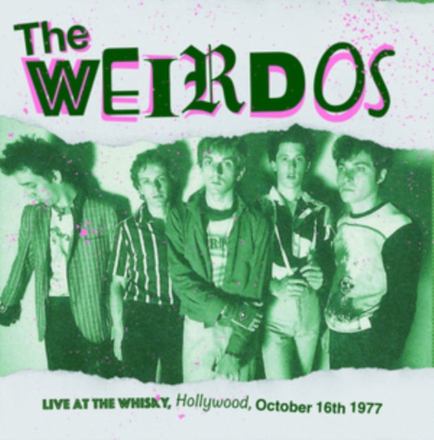 The Weirdos: Live At The Whisky. Hollywood The 16Th Of October 1977 - Vinyl