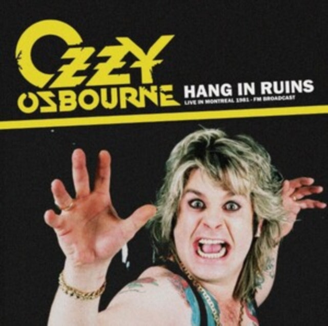 Ozzy Osbourne: Hang In Ruins: Live In Montreal 1981 - FM Broadcast - Vinyl