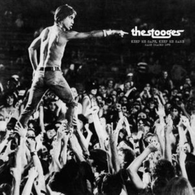 Stooges: Keep Me Safe. Keep Me Sane: Rare Tracks 1972 - Vinyl