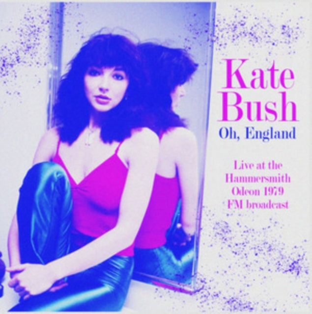 Kate Bush: Oh. England: Live At The Hammersmith Odeon 1979 - Fm Broadcast - Vinyl