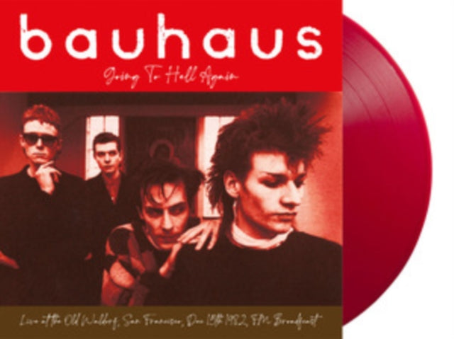 Bauhaus: Going To Hell Again: Live At The Old Waldorf. San Francisco. Dec 15th 1982 - Fm Broadcast (Red Vinyl) - Vinyl