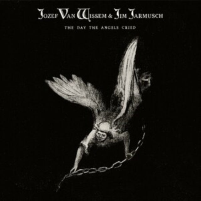 Josef Van Wissem & Jim Jarmusch: The Day The Angels Cried - Vinyl