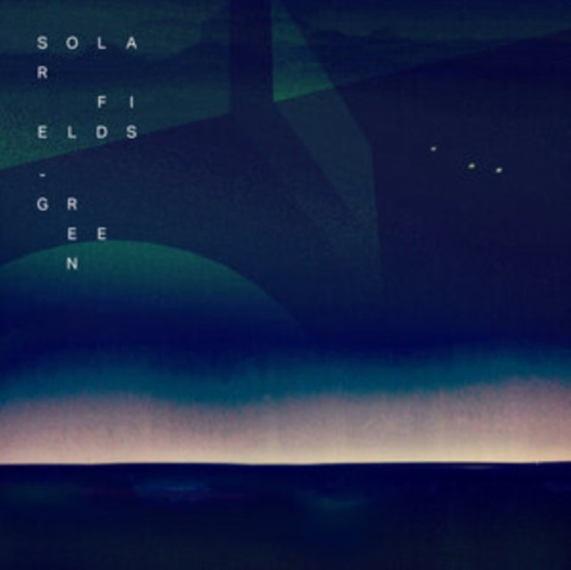 Solar Fields: Green (Green Vinyl) - Vinyl
