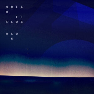 Solar Fields: Blue (Blue Vinyl) - Vinyl