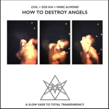 Coil + Zos Kia + Marc Almond: How To Destroy Angels - CD