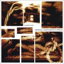 Merzbow/Genesis Breyer P-Orridge: A Perfect Pain - CD