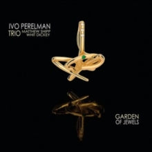 Ivo Perelman Trio: Garden Of Jewels - CD