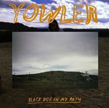 Yowler: Black Dog In My Path - CD