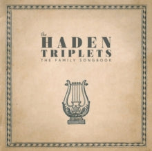 The Haden Triplets: Family Songbook - Vinyl