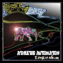 Atheletic Automaton: 5 Days In Africa: Extended - CD
