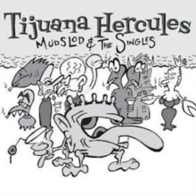 Tijuana Hercules: Mudslod And The Singles (White Vinyl) - Vinyl